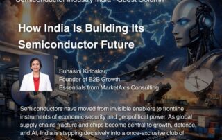 Suhasini Kirloskar article on India semiconductor industry for Efficient Manufacturing